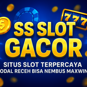 ss slot gacor situs slot terpercaya modal receh bisa nembus maxwin