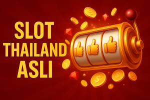 Slot Thailand Asli Sensasi Main Slot dengan Nuansa Negeri Gajah Putih