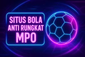 Situs Bola Anti Rungkat MPO